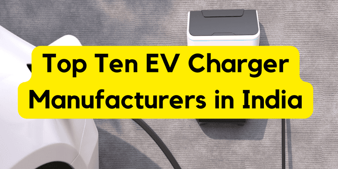 Top EV Charger Manufacturers and Charging Companies in India (2026)