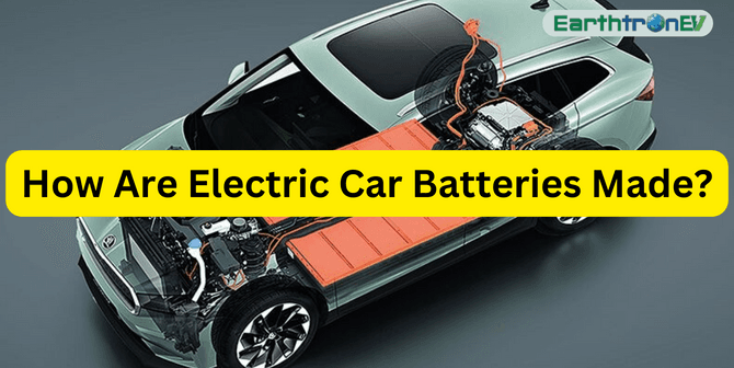 How are Electric Car Batteries Made?