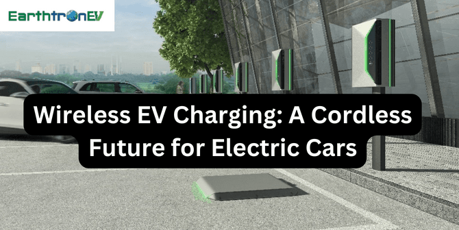 Wireless EV Charging: A Cordless Future for Electric Cars
