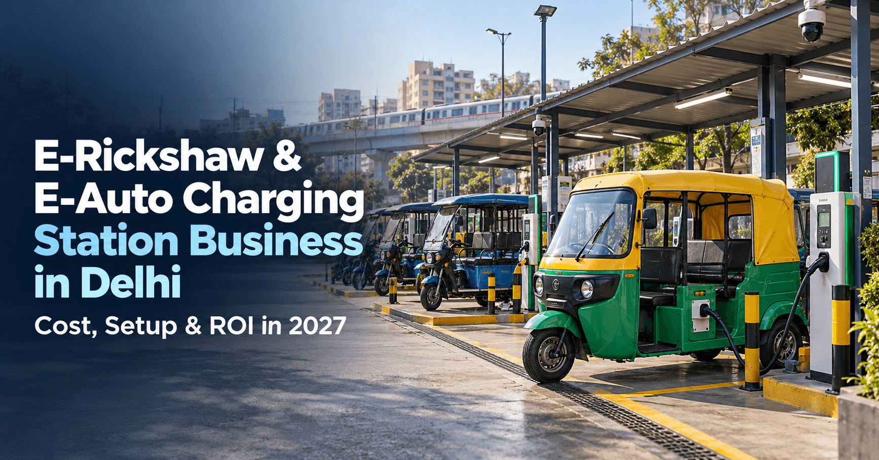 E-Rickshaw & E-Auto Charging Station Business in Delhi: Cost, Setup & ROI in 2027
