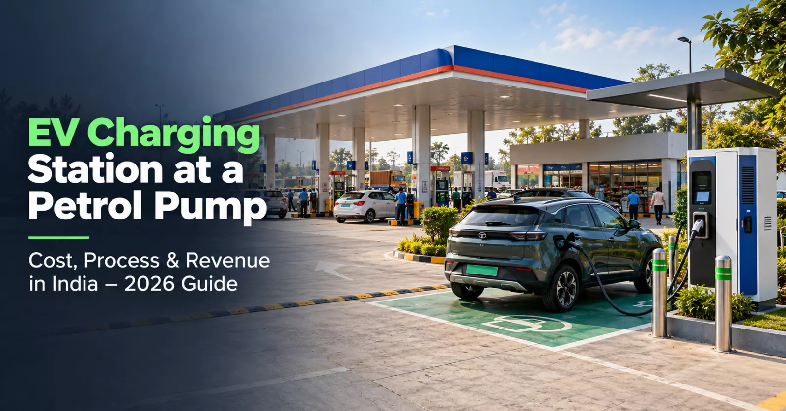 EV Charging Station at a Petrol Pump: Cost, Process & Revenue in India (2026 Guide)