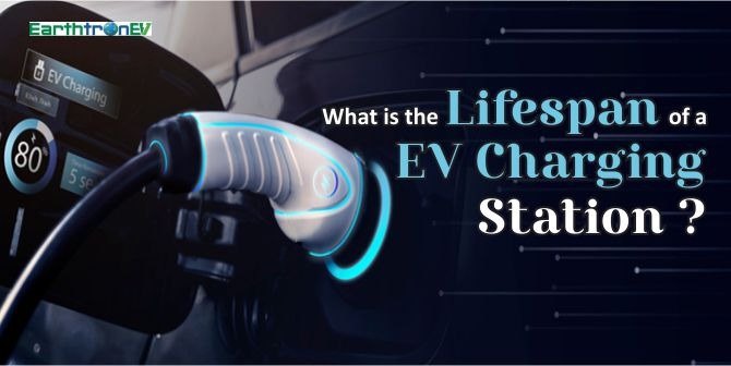 What is the lifespan of a EV charging station?