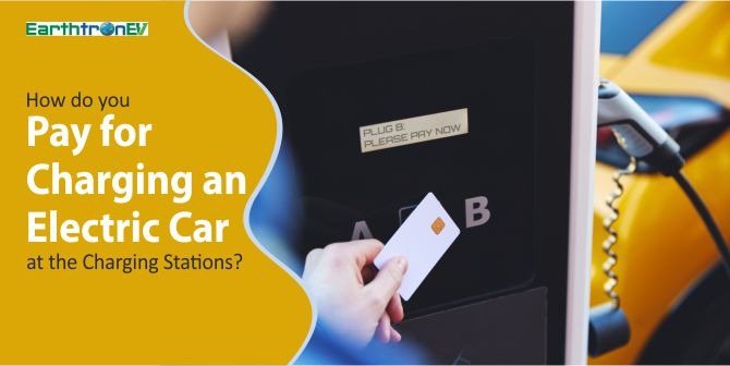 How Do You Pay For Charging An Electric Car At The Charging Stations