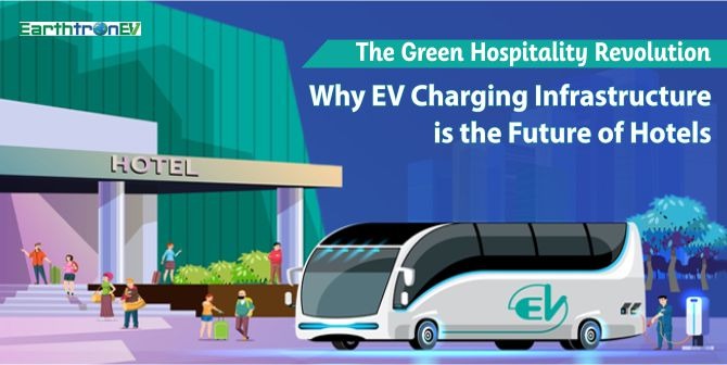 Why EV Charging Infrastructure is the Future of Hotels