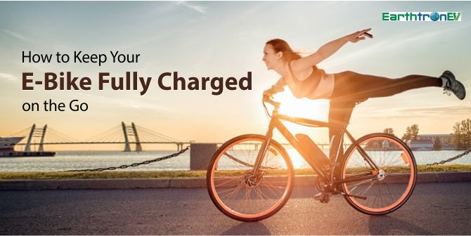 How to Keep Your E-Bike Fully Charged on the Go