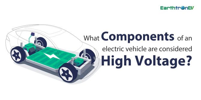 What Components of an Electric Vehicle are Considered High Voltage?