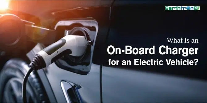 What Is an On-board charger for an Electric Vehicle?