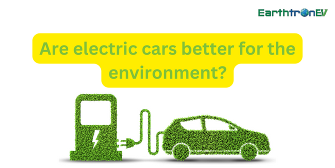 Are electric cars better for the environment?