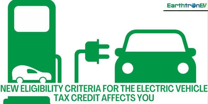 New Eligibility Criteria for the Electric Vehicle Tax Credit Affects